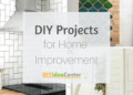 34 DIY Projects for Home Improvement (Easy!) | DIYIdeaCenter.com